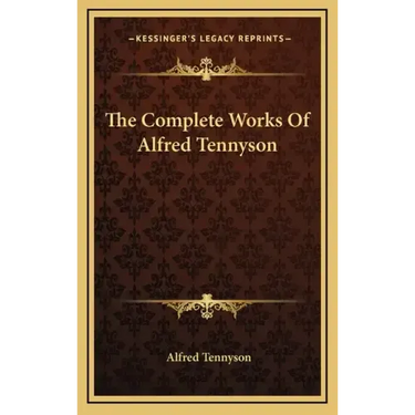 The Complete Works of Alfred Tennyson