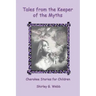Tales from the Keeper of the Myths: Cherokee Stories for Children