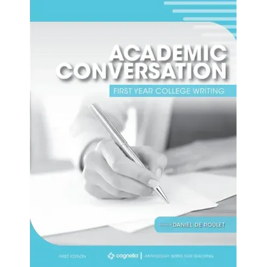 Academic Conversation: First Year College Writing