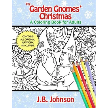 The Garden Gnomes' Christmas: A Coloring Book for Adults
