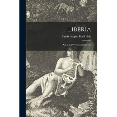 Liberia; or, Mr. Peyton's Experiments