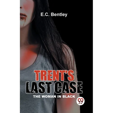 Trent's Last Case The Woman In Black