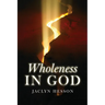 Wholeness in God