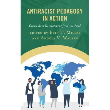 Antiracist Pedagogy in Action: Curriculum Development from the Field