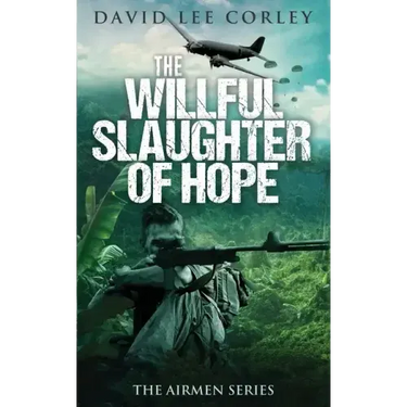 The Willful Slaughter of Hope