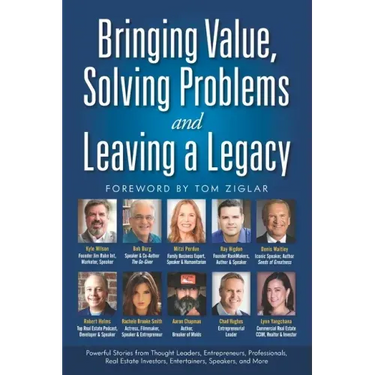 Bringing Value, Solving Problems and Leaving a Legacy
