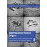 Interrogating Human Origins: Decolonisation and the Deep Human Past