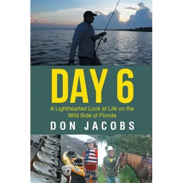 Day 6: A Lighthearted Look at Life on the Wild Side of Florida