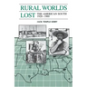 Rural Worlds Lost: The American South, 1920-1960