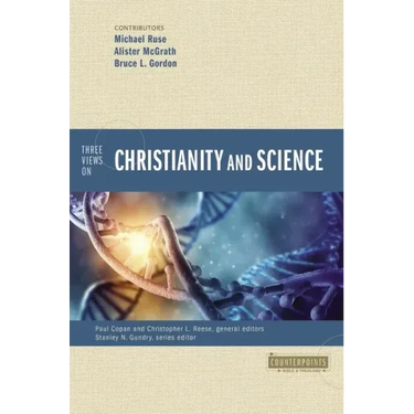 Three Views on Christianity and Science