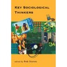 Key Sociological Thinkers