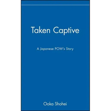 Taken Captive: A Japanese Pow's Story