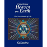 Experience Heaven on Earth: The New Matrix of Life