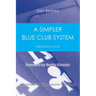 A Simpler Blue Club System: Mississauga Style