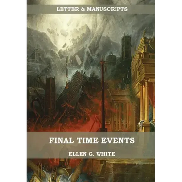 Final Time Events: : (Last Day Events, prophecies fulfilled, prepare for the last days, country living).