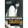 Kristofferson: The Wild American