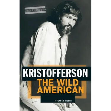 Kristofferson: The Wild American