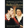 The Recollections of the Last Days of Shelley and Byron