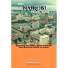 2023 Nairobi Travel Guide: Exploring the hidden gems of Nairobi with practical advice on safety