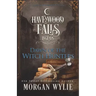 Dawn of the Witch Hunters: A Legends of Havenwood Falls Novella