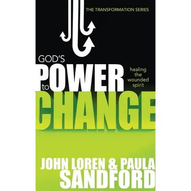 God's Power to Change: Healing the Wounded Spirit