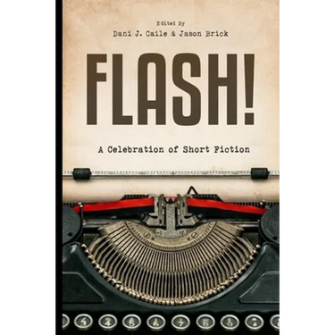 Flash!: 100 Stories by 100 Authors
