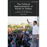 The Political Representation of Kurds in Turkey: New Actors and Modes of Participation in a Changing Society