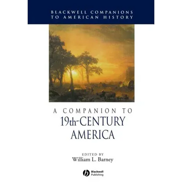 A Companion to 19th-Century America