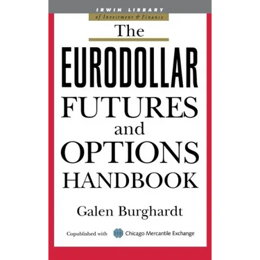 The Eurodollar Futures and Options Handbook