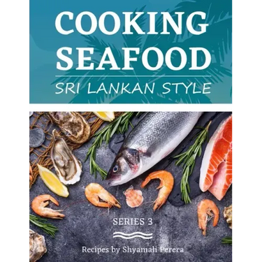 Cooking Seafood: Sri Lankan Style