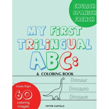 My First Trilingual ABC: Learning the Alphabet Tracing, Drawing, Coloring and start Writing with the animals. (Big Print Full Color Edition)