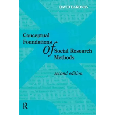 Conceptual Foundations of Social Research Methods