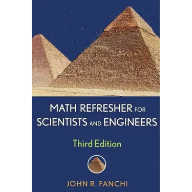 Math Refresher for Scientists and Engineers