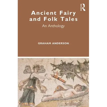 Ancient Fairy and Folk Tales: An Anthology