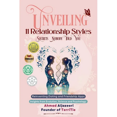 Unveiling 11 Relationship Styles: Reinventing Dating and Friendship Apps: Insights from Evolution, Science and Psychology