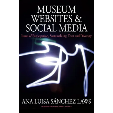 Museum Websites and Social Media: Issues of Participation, Sustainability, Trust and Diversity