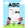 ABC Apple: Letter Tracing Books for Kids Ages 3-5 100 Pages Tracing Activity Book and Coloring Alphabet for Preschool