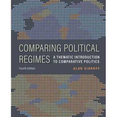 Comparing Political Regimes: A Thematic Introduction to Comparative Politics, Fourth Edition