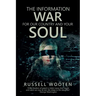 The Information War for Our Country and Your Soul