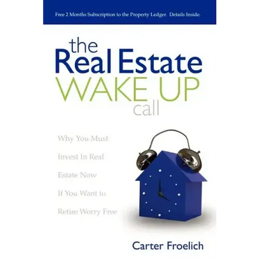 The Real Estate Wake Up Call: The Secrets to Real Estate Success