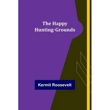 The Happy Hunting-Grounds