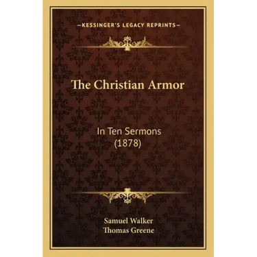 The Christian Armor: In Ten Sermons (1878)