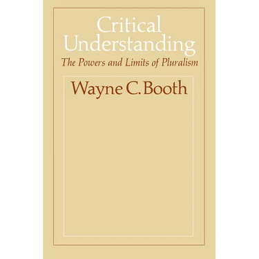 Critical Understanding: The Powers and Limits of Pluralism