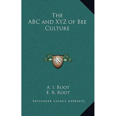 The ABC and XYZ of Bee Culture