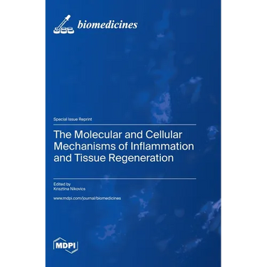 The Molecular and Cellular Mechanisms of Inflammation and Tissue Regeneration