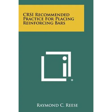 CRSI Recommended Practice For Placing Reinforcing Bars