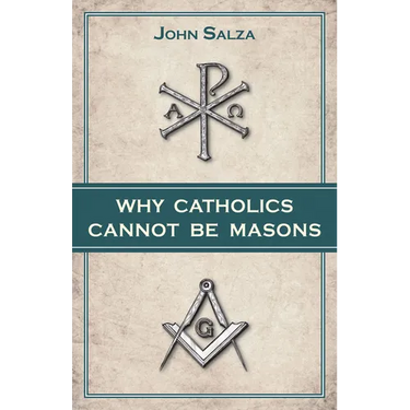 Why Catholics Cannot Be Masons