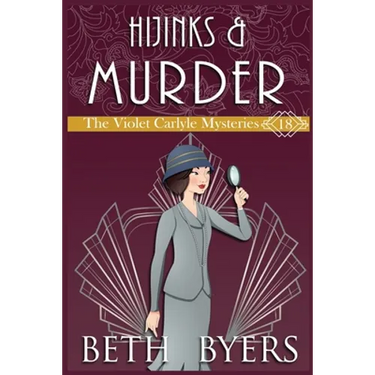 Hijinks & Murder: A Violet Carlyle Historical Mystery