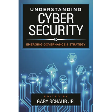 Understanding Cybersecurity: Emerging Governance and Strategy