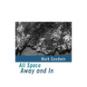 All Space Away and In